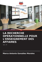LA RECHERCHE OPÉRATIONNELLE POUR L'ENSEIGNEMENT DES AFFAIRES: Vol. III 6206375617 Book Cover