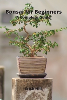 Bonsai for Beginners: A Complete Guide 9611902379 Book Cover