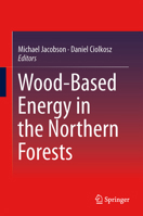 Wood-Based Energy in the Northern Forests 146149477X Book Cover