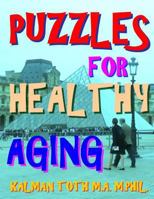 Puzzles for Healthy Aging: 133 Large Print Themed Word Search Puzzles 197464880X Book Cover