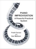 Piano Improvisation : A Powerful Practical System 0982802153 Book Cover