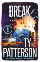 Break: A Crime Suspense Action Novel 1916236987 Book Cover