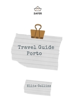 Travel Guide Porto: Your Ticket to discover Porto (Travel with Safer : Complete guides of the World best cities) B09KNGDZHW Book Cover