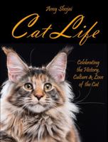 Cat Life: Celebrating the History, Culture & Love of the Cat 1948366142 Book Cover