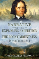 Report of the Exploring Expedition to the Rocky Mountains and to Oregon and North California 1634990870 Book Cover