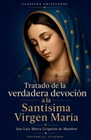 Tratado de la verdadera devoción a la Santísima Virgen María (Spanish Edition) B0GZN4BMRK Book Cover
