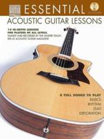 Essential Acoustic Guitar Lessons: 14 In-Depth Lessons for Players of All Levels 0634068350 Book Cover