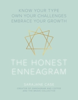 The Honest Enneagram: Know Your Type, Own Your Challenges, Embrace Your Growth 1524854026 Book Cover