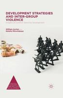 Development Strategies and Inter-Group Violence: Insights on Conflict-Sensitive Development 1349558419 Book Cover
