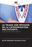 LE TRIAGE UNE RÉVISION DE LA CATÉGORISATION DES PATIENTS: LA GESTION DES RISQUES CLINIQUES (French Edition) 6203089796 Book Cover