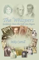 The Whispers: Guidance Since the Day You Began 0989035301 Book Cover