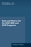 Data and Metrics for the DOD SBIR and STTR Programs: Proceedings of a Workshop 0309727243 Book Cover