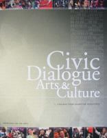 Civic Dialogue, Arts And Culture: Findings from Animating Democracy 1879903334 Book Cover