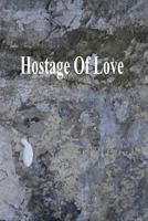 Hostage Of Love 1494926539 Book Cover