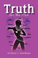 Truth Set Me Free 1469193868 Book Cover