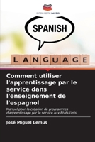 Comment utiliser l'apprentissage par le service dans l'enseignement de l'espagnol (French Edition) 6207049063 Book Cover