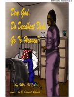 Dear God, Do Deadbeat Dads Go To Heaven? 0989325822 Book Cover