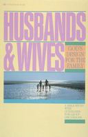 Husbands and Wives: Gods Design for the Family (Husbands & Wives) 0891090282 Book Cover