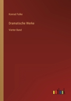Dramatische Werke: Vierter Band 3368492241 Book Cover