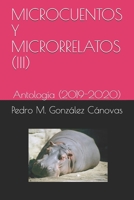 Microcuentos y Microrrelatos (III): Antología (2019-2020) B08C4F7QHR Book Cover