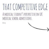 That Competitive Edge: A Medical Student's Perspective on UK Medical School Admissions. 1491268905 Book Cover
