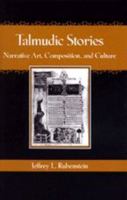 Talmudic Stories: Narrative Art, Composition, and Culture 0801877547 Book Cover