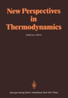New Perspectives in Thermodynamics 3540159312 Book Cover