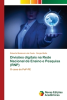 Divisões digitais na Rede Nacional de Ensino e Pesquisa (RNP) 6130158254 Book Cover