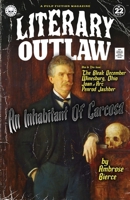 Literary Outlaw #22: An Inhabitant Of Carcosa B0GF6WVG2Z Book Cover