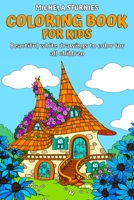 Coloring Book for Kids: Beautiful white drawings to color for all children 1802178058 Book Cover