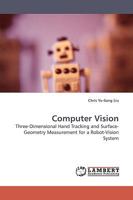 Computer Vision: Three-Dimensional Hand Tracking and Surface-Geometry Measurement for a Robot-Vision System 3838309413 Book Cover