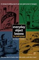 Everyday Object Lessons for Youth Groups 031022652X Book Cover