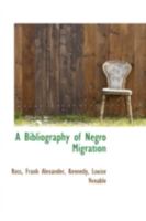 Bibliography of Negro Migration 0526403756 Book Cover