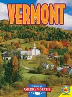 Vermont: The Green Mountain State 1616908181 Book Cover