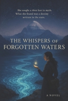 The Whispers of the Forgotten Waters B0FKPCKBGT Book Cover