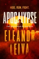 Apocalypse, The Beginning of the End, Part one 1737591936 Book Cover