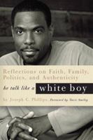 He Talk Like a White Boy 0762423994 Book Cover