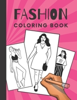 Fashion Coloring Book.: Fashion Illustration Coloring Book For Girls and Women. Original Gift Idea for Women and Teens Fashion Lovers B08HQ92W5S Book Cover