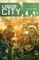 Liquid City, Vol. 3 1632150611 Book Cover