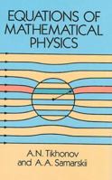 Equations of Mathematical Physics (Dover Books on Physics and Chemistry) 0486664228 Book Cover