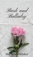 Bark and Balladry 1805666185 Book Cover