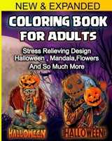 Coloring Book For Adults: 50 pages of Stress Relieving Design, Mandalas, Halloween, Flowers and much more B08M2LKNBK Book Cover