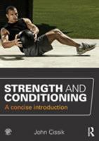 Strength and Conditioning: A Concise Introduction 0367134497 Book Cover