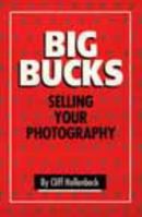 Big bucks selling your photography 0962686506 Book Cover
