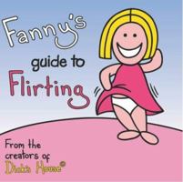 Fanny's Guide to Flirting (Dicks House) 1843570017 Book Cover