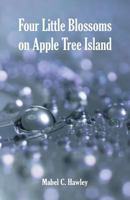 Four Little Blossoms on Apple Tree Island B000IVK3HG Book Cover