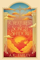 Creatures of Song and Shadow: Love is a pyre. Let it burn. 1764432800 Book Cover