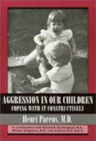 Aggression in Our Children 1568210760 Book Cover