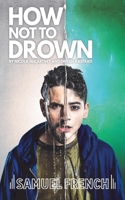 How Not to Drown 0573116725 Book Cover