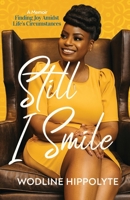 Still I Smile 1736978705 Book Cover